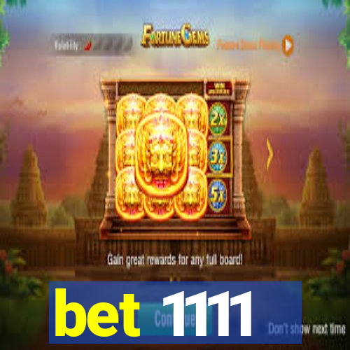 bet 1111